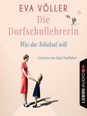cover image of Was das Schicksal will--Die Dorfschullehrerin, Teil 2 (Ungekürzt)